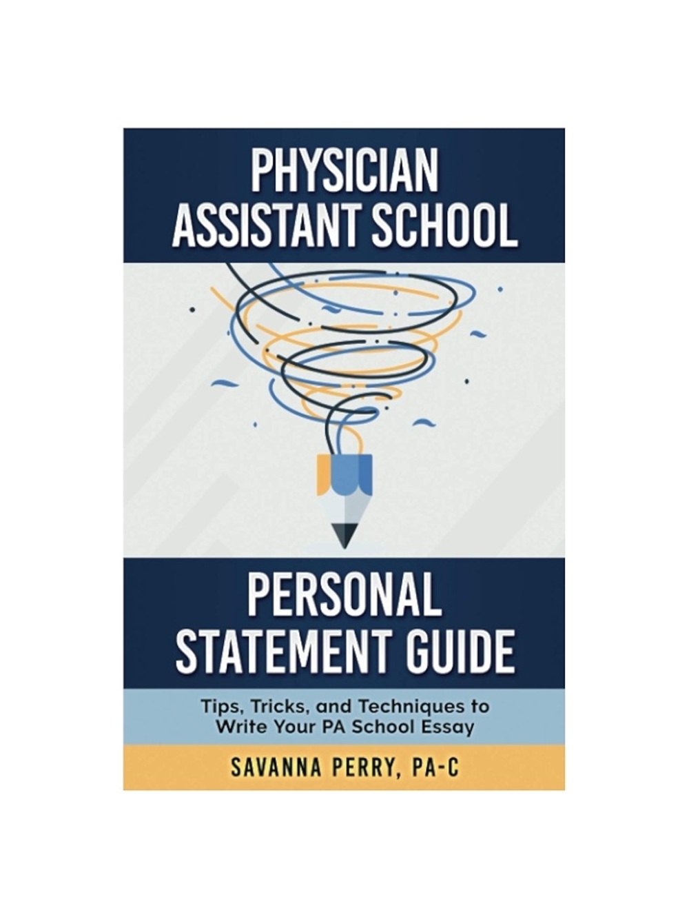 Physician Assistant School Personal Statement Guide - Savannah Perry